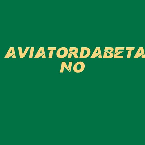 Logo da AVIATORDABETANO